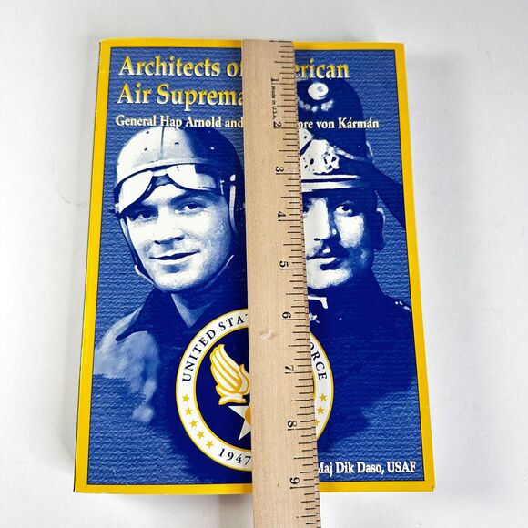 Book Architects of American Air Supremacy Hap Arnold Theodore von Karman Daso - Picture 12 of 12